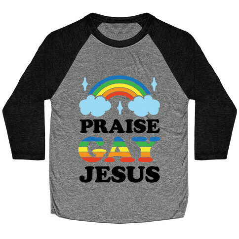 Praise Gay Jesus Baseball Tee