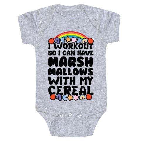 I Workout So I Can Have Marshmallows With My Cereal Baby One-Piece