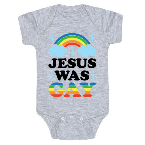 Jesus Was Gay Baby One-Piece