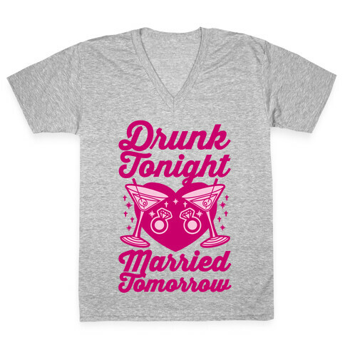 Drunk Tonight Married Tomorrow V-Neck Tee Shirt
