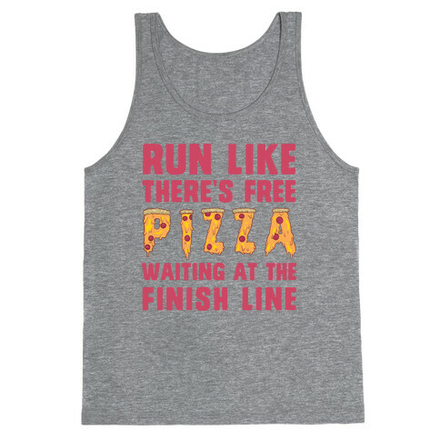 Run Like There's Free Pizza Tank Top