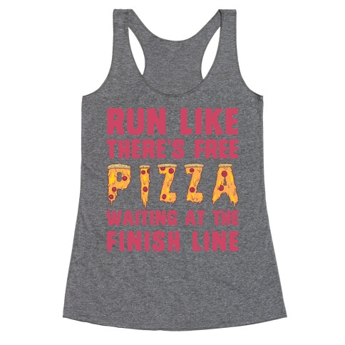 Run Like There's Free Pizza Racerback Tank Top