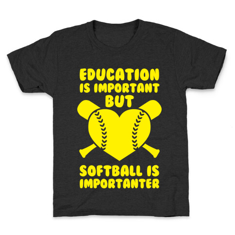 Education is Important But Softball Is Importanter Kids T-Shirt