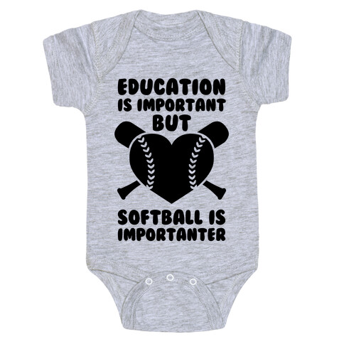 Education is Important But Softball Is Importanter Baby One-Piece