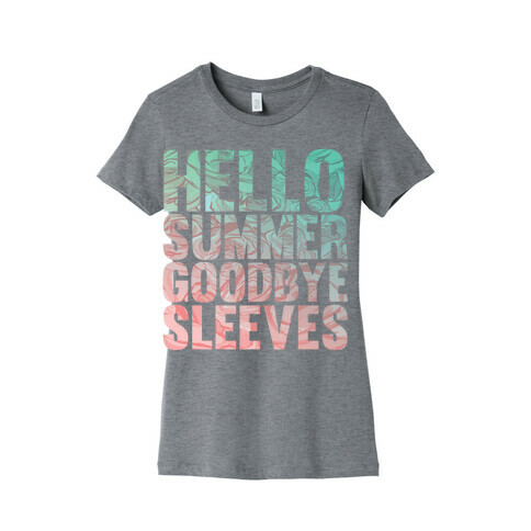 Hello Summer Goodbye Sleeves Womens T-Shirt