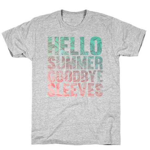 Hello Summer Goodbye Sleeves T-Shirt