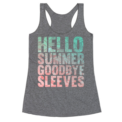 Hello Summer Goodbye Sleeves Racerback Tank Top