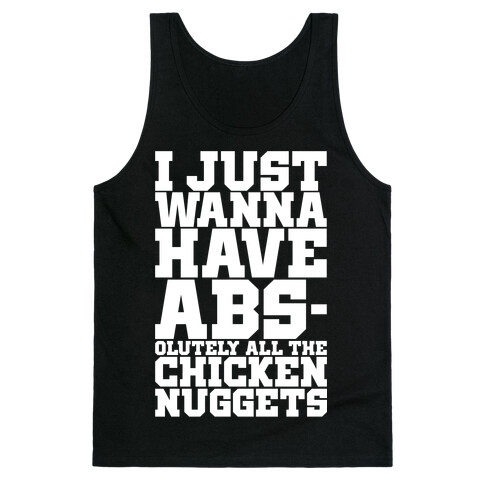 I Just Want Abs-olutely All The Chicken Nuggets Tank Top