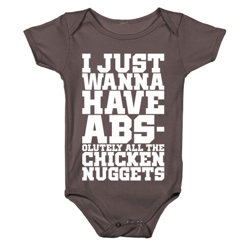 I Just Want Abs-olutely All The Chicken Nuggets Baby One-Piece
