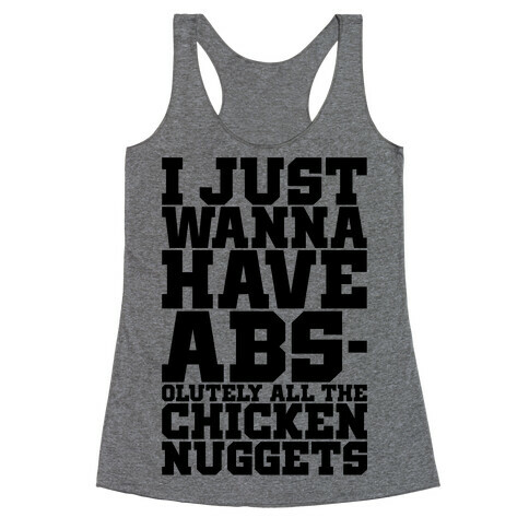 I Just Want Abs-olutely All The Chicken Nuggets Racerback Tank Top