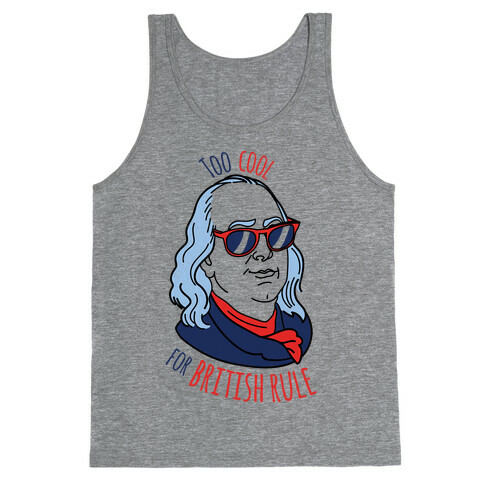 Too Cool for British Rule Tank Top