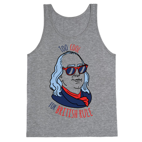 Too Cool for British Rule Tank Top