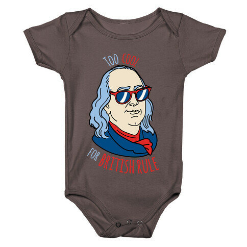 Too Cool for British Rule Baby One-Piece