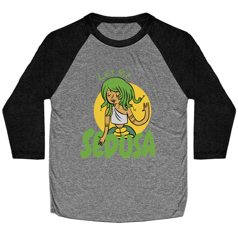 Let Me Sedusa Baseball Tee