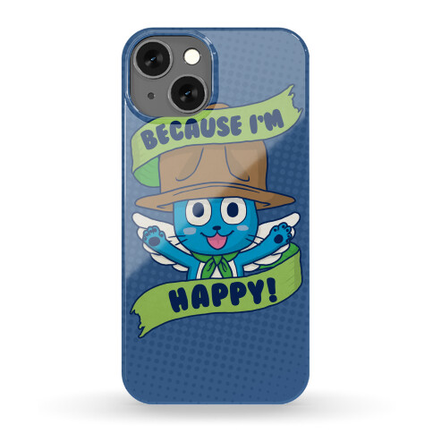 Because I'm Happy! Phone Case