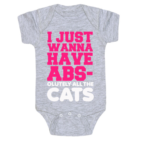 I Just Wanna Have Abs-olutely All the Cats Baby One-Piece