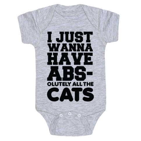 I Just Wanna Have Abs-olutely All the Cats Baby One-Piece