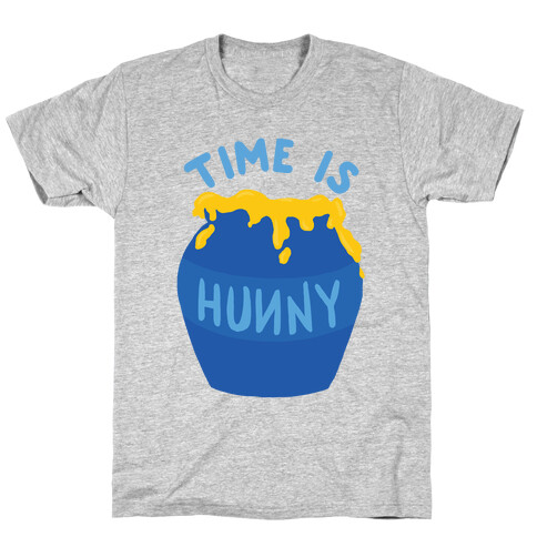 Time Is Hunny T-Shirt