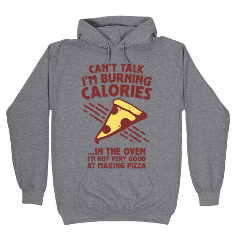 Burning Calories Hooded Sweatshirt