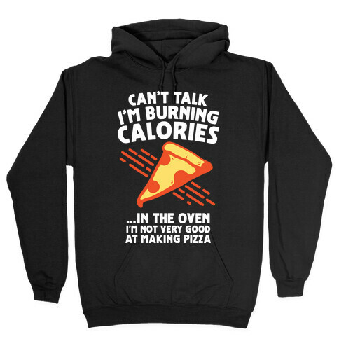 Burning Calories Hooded Sweatshirt