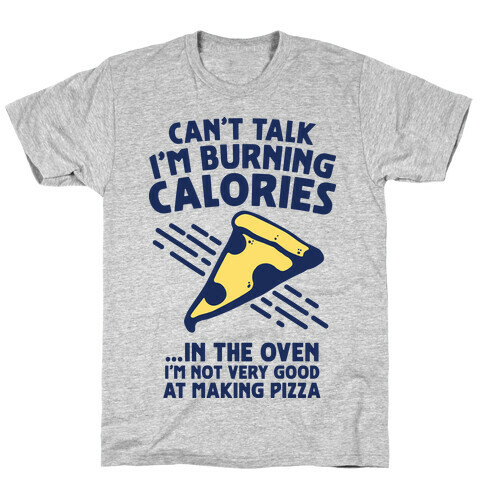 Burning Calories T-Shirt