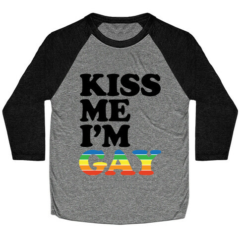 Kiss Me I'm Gay Baseball Tee