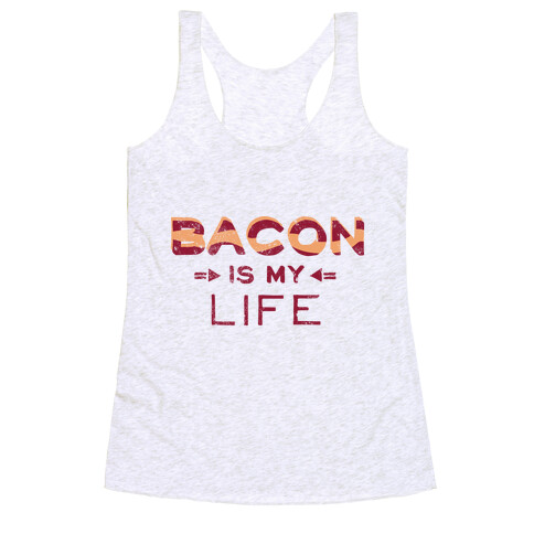 Bacon Is My Life (Vintage) Racerback Tank Top