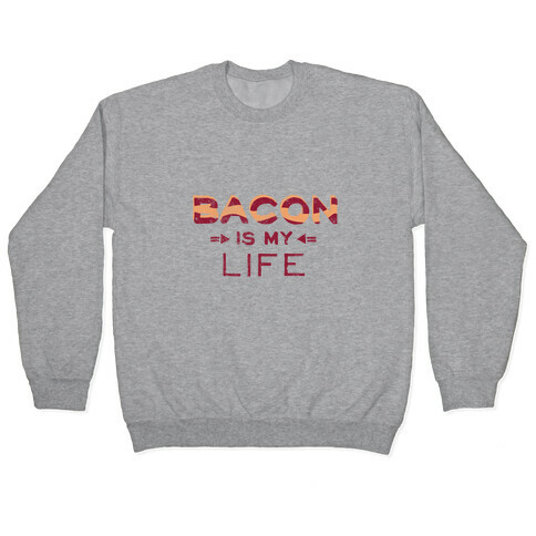 Bacon Is My Life (Vintage) Pullover