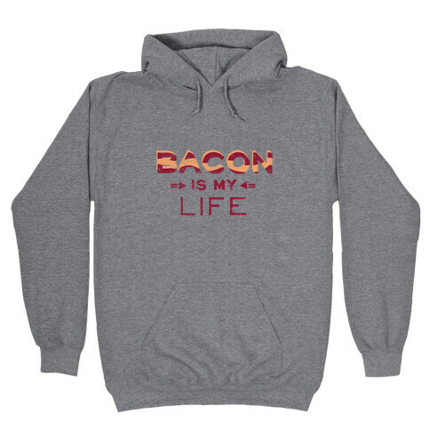Bacon Is My Life (Vintage) Hooded Sweatshirt
