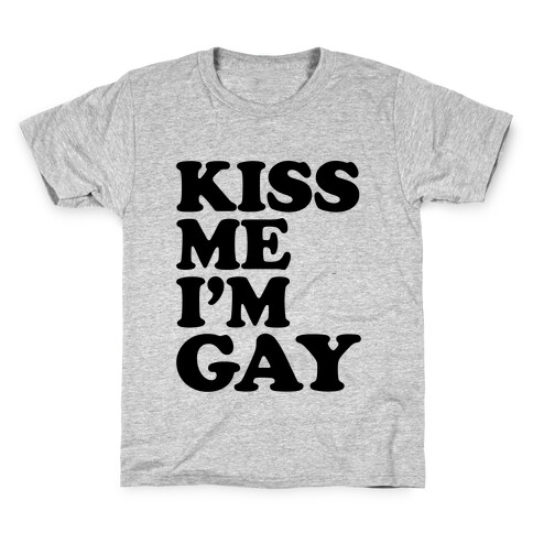 Kiss Me I'm Gay Kids T-Shirt