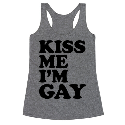 Kiss Me I'm Gay Racerback Tank Top