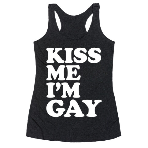 Kiss Me I'm Gay Racerback Tank Top