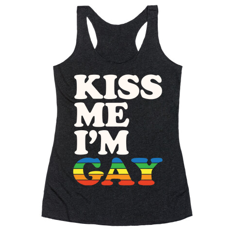Kiss Me I'm Gay Racerback Tank Top