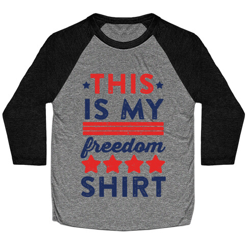 This Is My Freedom Shirt Baseball Tee