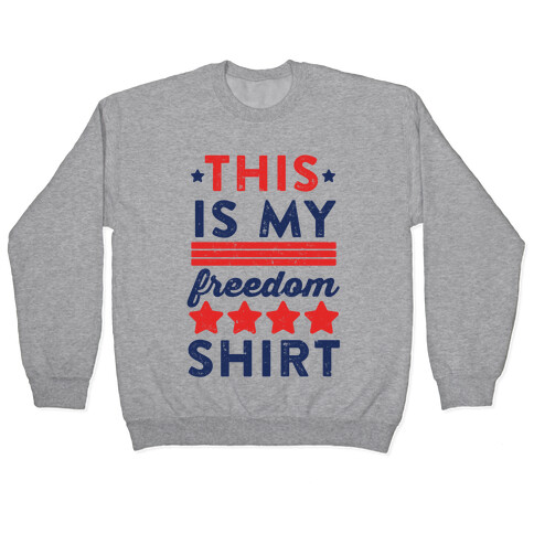 This Is My Freedom Shirt Pullover