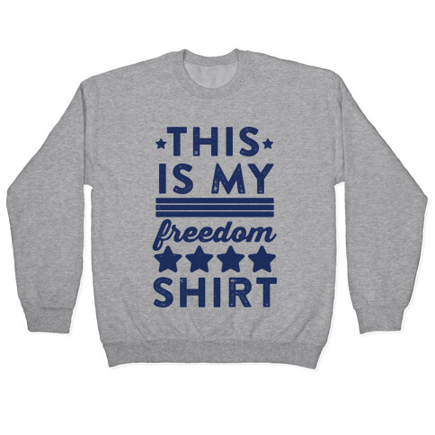 This Is My Freedom Shirt Pullover