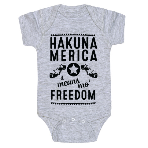 Hakuna Merica It Means Mo' Freedom Baby One-Piece