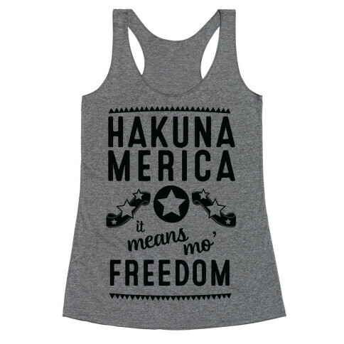 Hakuna Merica It Means Mo' Freedom Racerback Tank Top