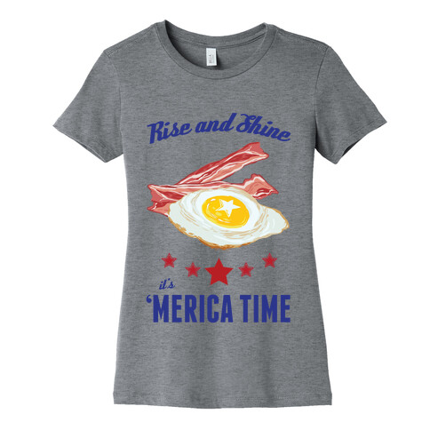 Rise And Shine It's 'Merica Time Womens T-Shirt