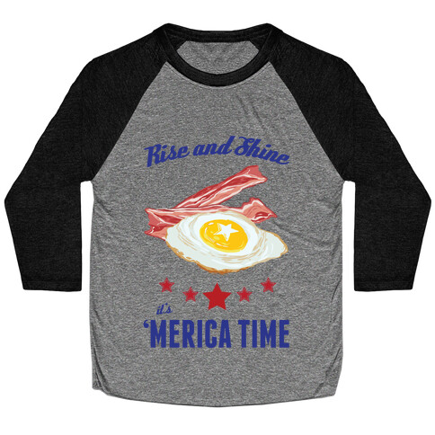 Rise And Shine It's 'Merica Time Baseball Tee