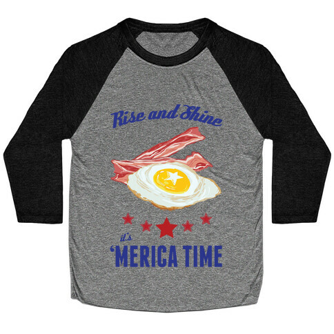 Rise And Shine It's 'Merica Time Baseball Tee