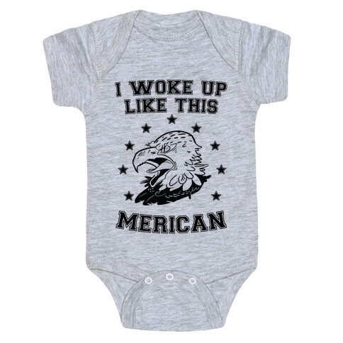 I Woke Up Like This Merican Baby One-Piece