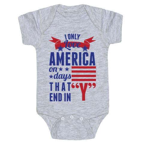 I Love America On Days That End In Y Baby One-Piece