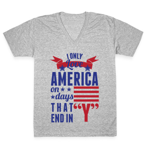 I Love America On Days That End In Y V-Neck Tee Shirt
