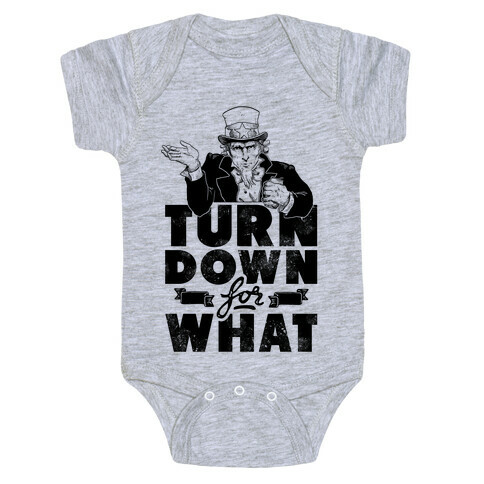 Turn Down For What Uncle Sam Baby One-Piece