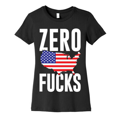 Zero F***s America Womens T-Shirt