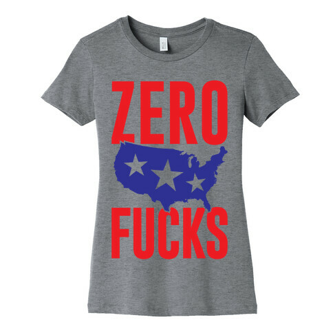 Zero F***s America Womens T-Shirt