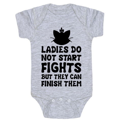 Ladies Do Not Start Fights (But They Can Finish Them) Baby One-Piece