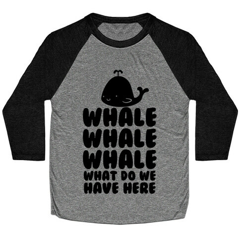 Whale Whale Whale Baseball Tee