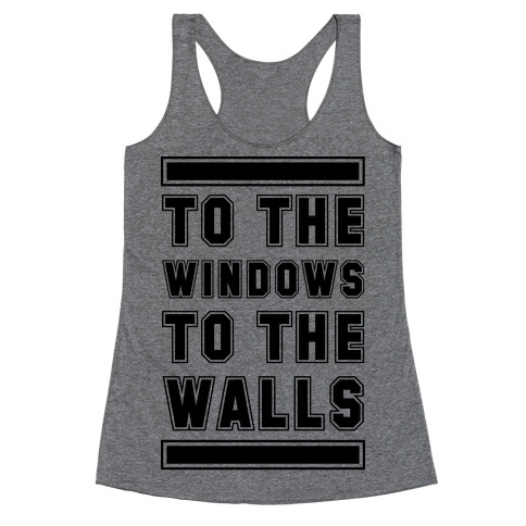 To the Window To the Wall Racerback Tank Top